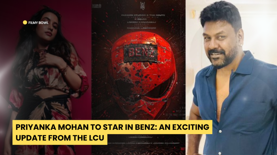 Priyanka Mohan to Star in Benz: An Exciting Update from the LCU