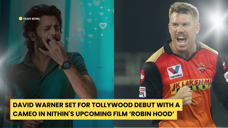 David Warner Set for Tollywood Debut with a Cameo in Nithin's Upcoming Film ‘Robin Hood’