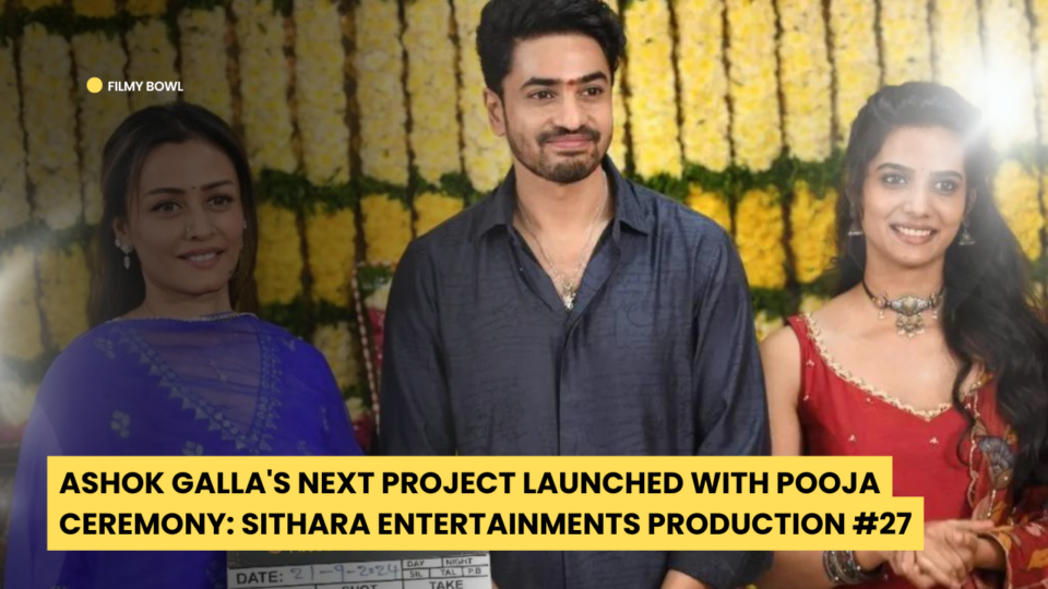 Ashok Galla Next Project Launched with Pooja Ceremony: Sithara Entertainments Production #27