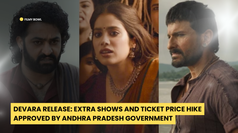 Devara Release: Extra Shows and Ticket Price Hike Approved by Andhra Pradesh Government