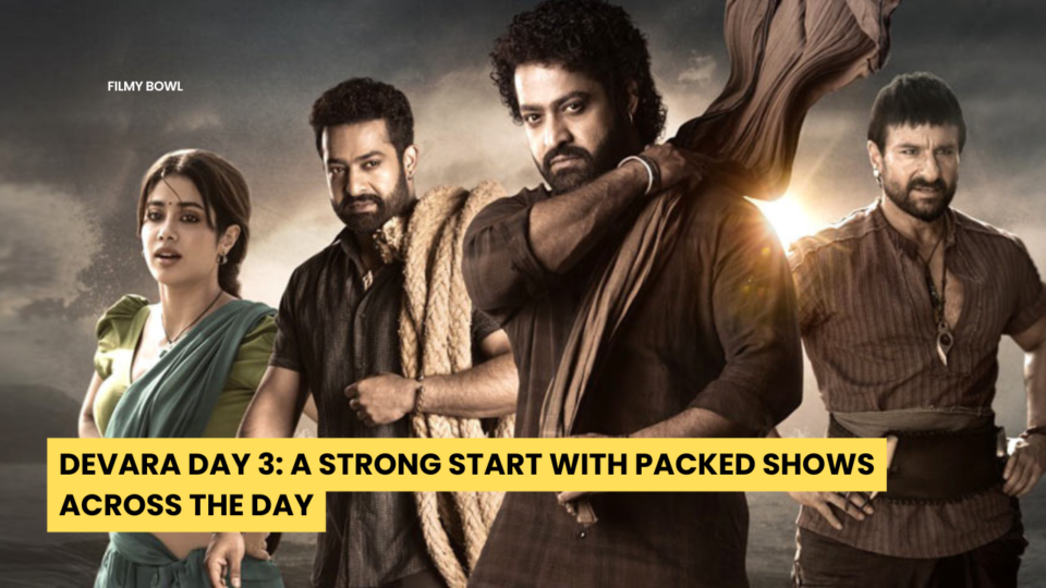 Devara Day 3: A Strong Start with Packed Shows Across the Day