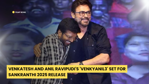 Venkatesh and Anil Ravipudi's 'VenkyAnil3' Set for Sankranthi 2025 Release