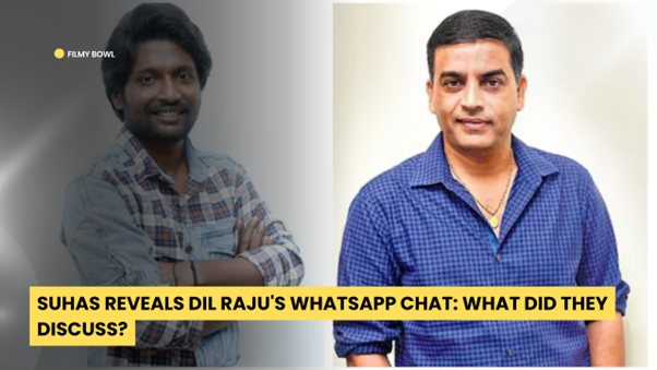 Suhas Reveals Dil Raju's WhatsApp Chat: What Did They Discuss?