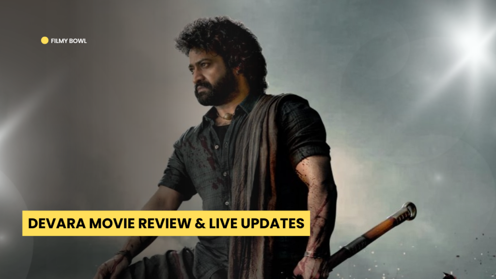 Devara Movie Review & Live Updates