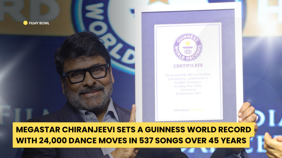 MegaStar Chiranjeevi Sets a Guinness World Record with 24,000 Dance Moves in 537 Songs Over 45 Years