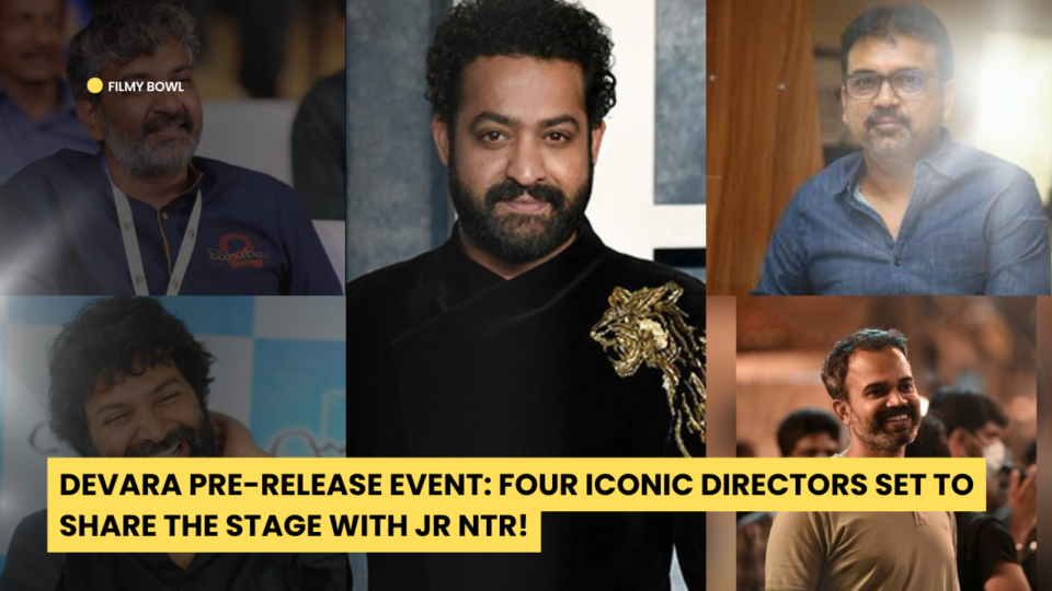 Devara Pre-Release Event: Four Iconic Directors Set to Share the Stage with Jr NTR!