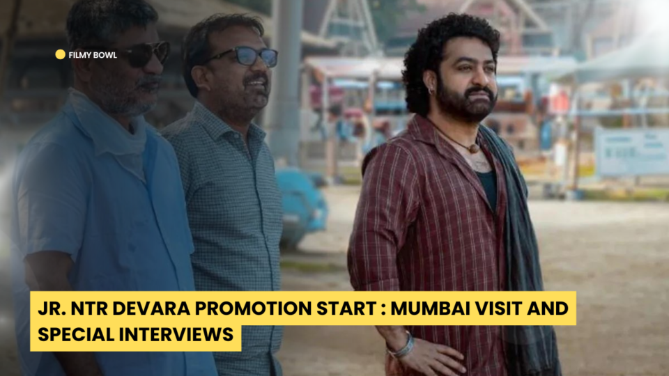 Jr. NTR Devara Promotion Start : Mumbai Visit and Special Interviews