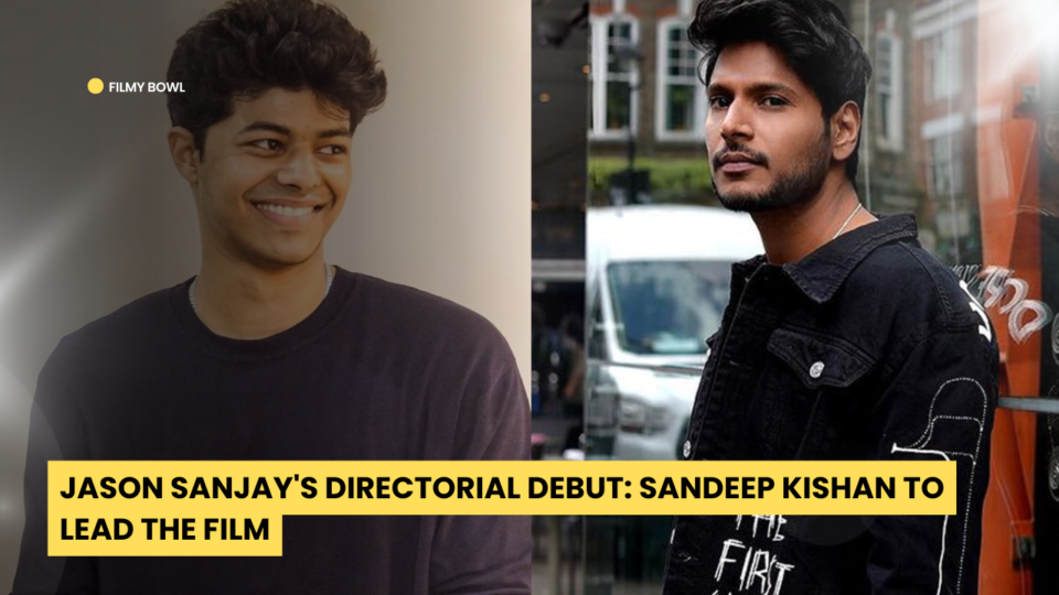 Jason Sanjay Directorial Debut: Sandeep Kishan to Lead the Film