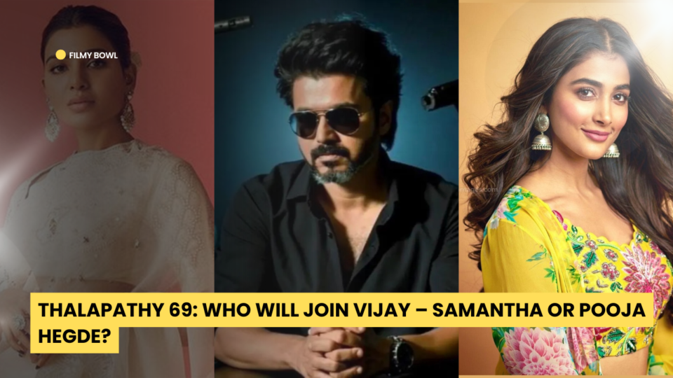 Thalapathy 69: Who Will Join Vijay – Samantha or Pooja Hegde?