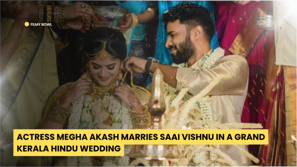 Actress Megha Akash Marries Saai Vishnu in a Grand Kerala Hindu Wedding