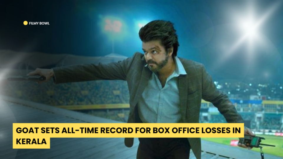 GOAT Sets All-Time Record for Box Office Losses in Kerala