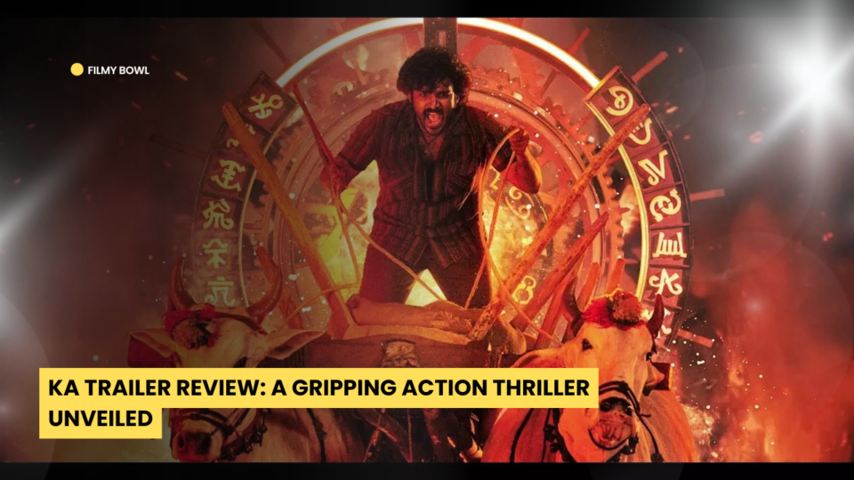 KA Trailer Review: A Gripping Action Thriller Unveiled