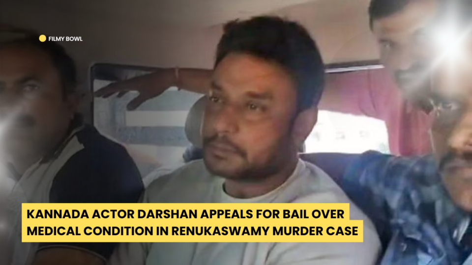 Kannada Actor Darshan Appeals for Bail Over Medical Condition in Renukaswamy Murder Case