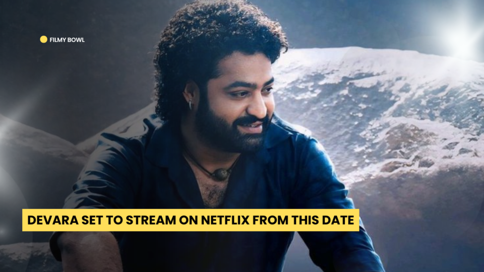 Devara Set to Stream on Netflix From this Date