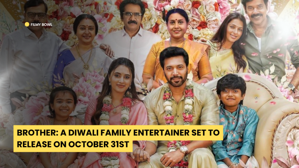 Brother: A Diwali Family Entertainer Set to Release on October 31st