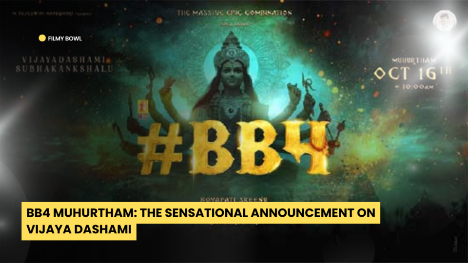 BB4 Muhurtham: The Sensational Announcement on Vijaya Dashami