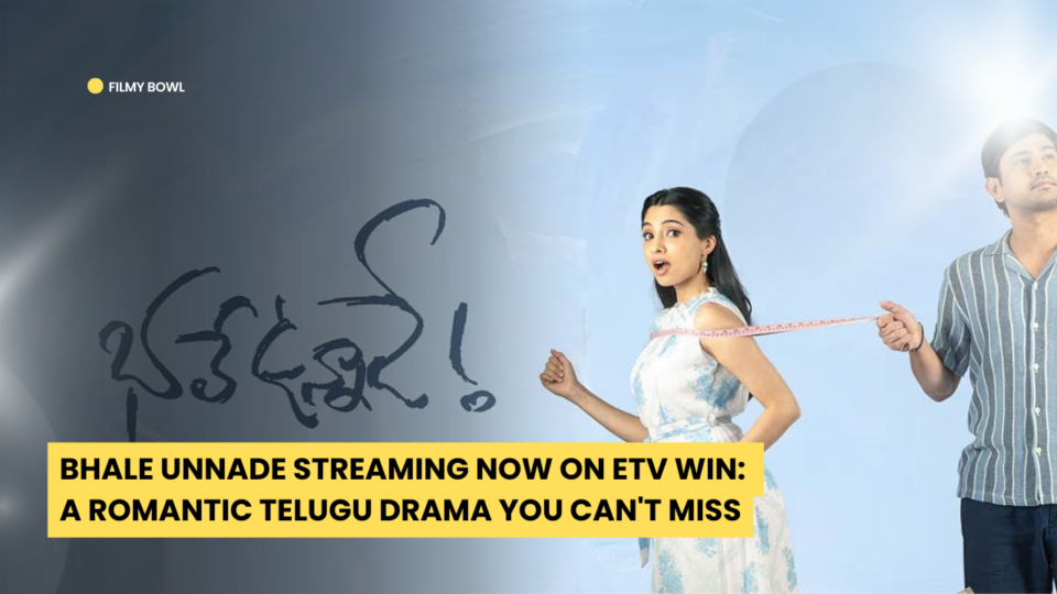 Bhale Unnade Streaming Now on ETV Win: A Romantic Telugu Drama You Can't Miss