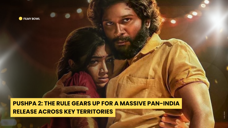 Pushpa 2 The Rule Gears Up for a Massive Pan-India Release Across Key Terri_20241025_095002_0000