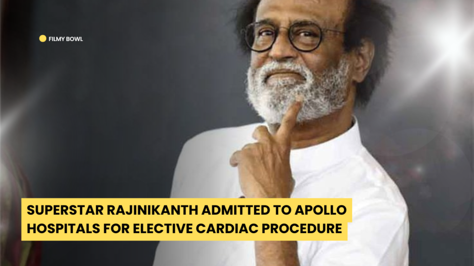 Superstar Rajinikanth Admitted to Apollo Hospitals for Elective Cardiac Procedure