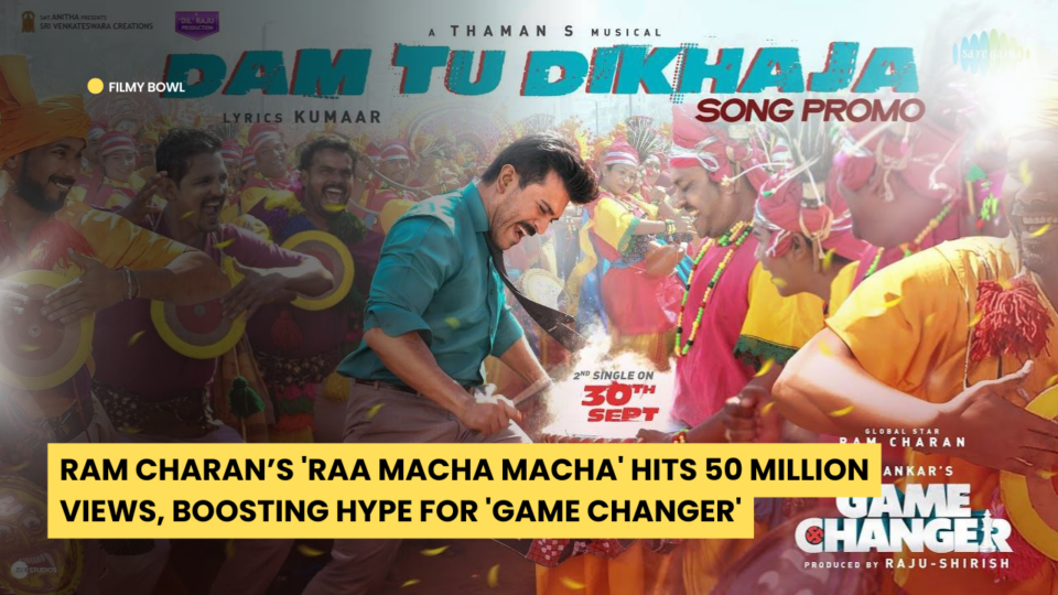 Ram Charan’s 'Raa Macha Macha' Hits 50 Million Views, Boosting Hype for 'Game Changer'