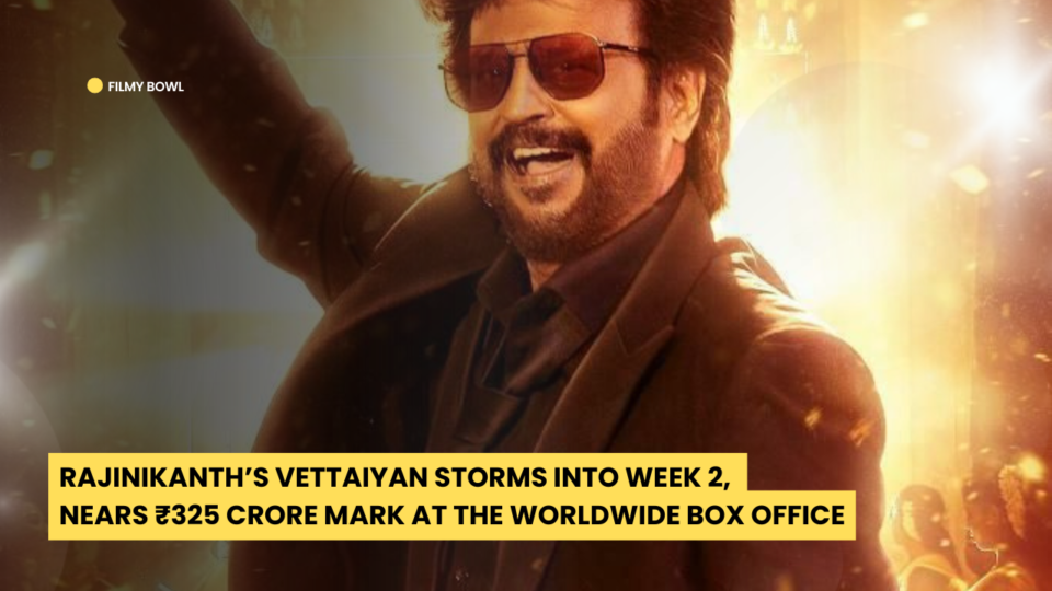 Rajinikanth’s Vettaiyan Storms into Week 2, Nears ₹325 Crore Mark at the Worldwide Box Office