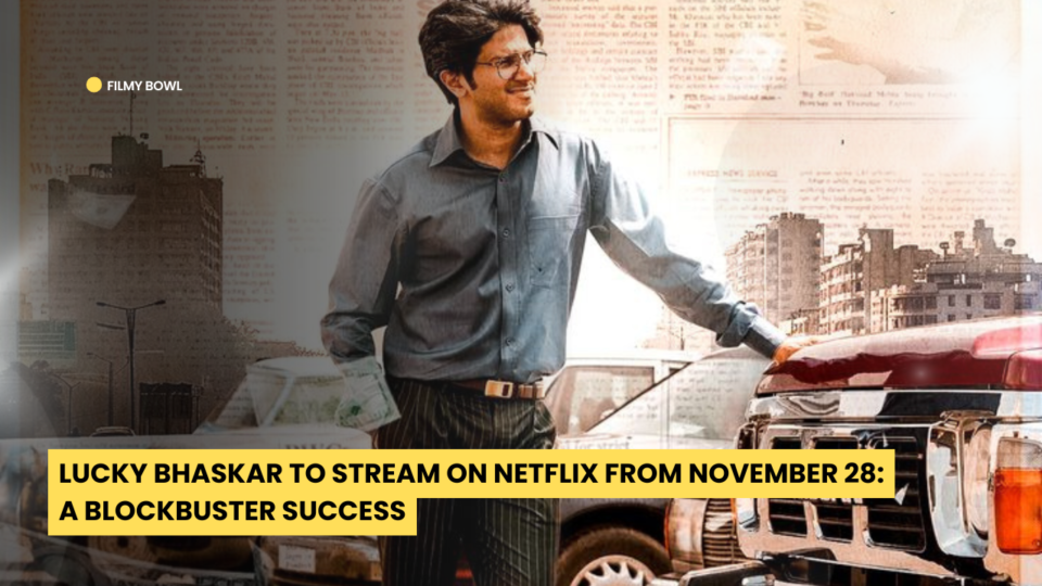 Lucky Bhaskar to Stream on Netflix from November 28: A Blockbuster Success