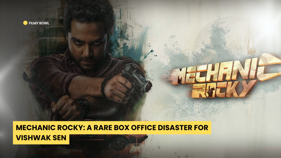 Mechanic Rocky: A Rare Box Office Disaster for Vishwak Sen