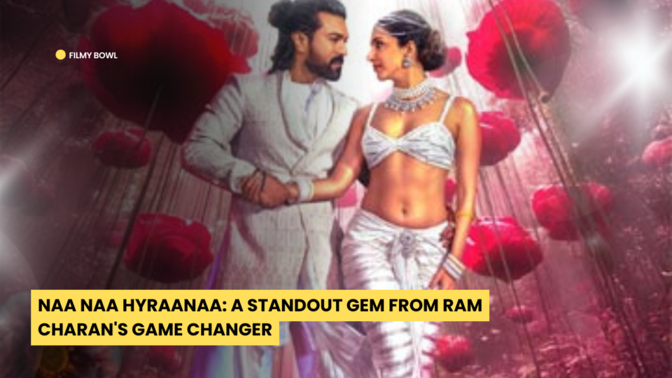 Naa Naa Hyraanaa: A Standout Gem from Ram Charan's Game Changer