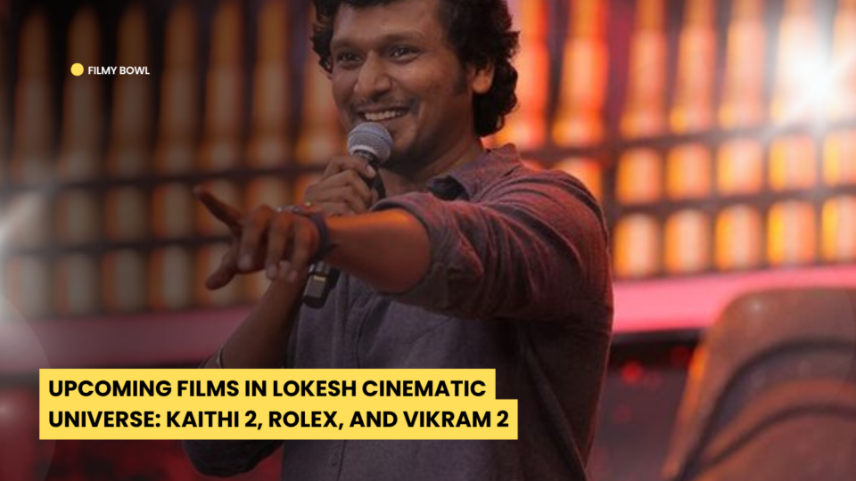 Upcoming Films in Lokesh Cinematic Universe: Kaithi 2, ROLEX, and Vikram 2