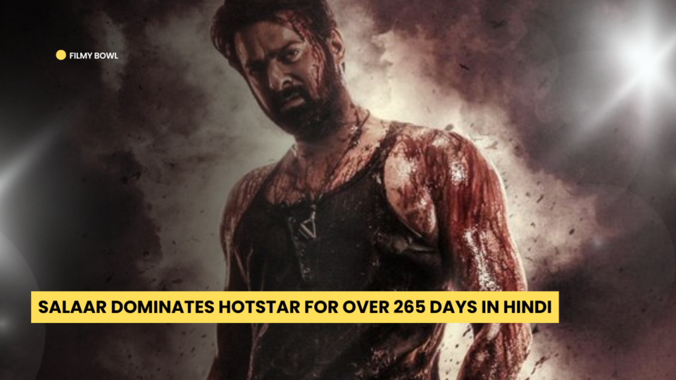 Salaar Dominates Hotstar for Over 265 Days in Hindi