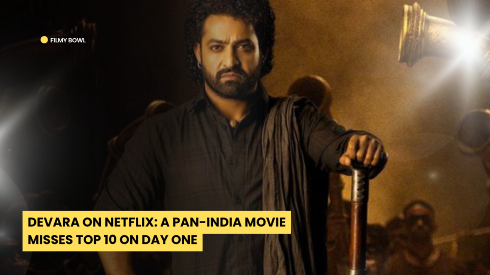 Devara on Netflix: A Pan-India Movie Misses Top 10 on Day One