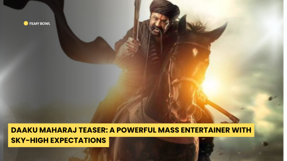 Daaku Maharaj Teaser: A Powerful Mass Entertainer with Sky-High Expectations