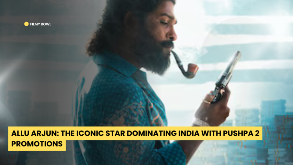 Allu Arjun: The Iconic Star Dominating India with Pushpa 2 Promotions