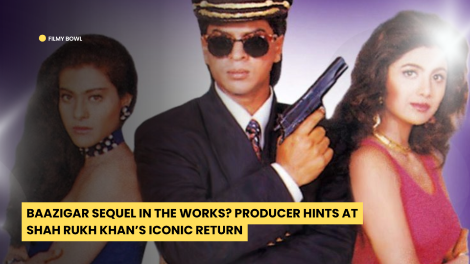 Baazigar Sequel in the Works? Producer Hints at Shah Rukh Khan’s Iconic Return