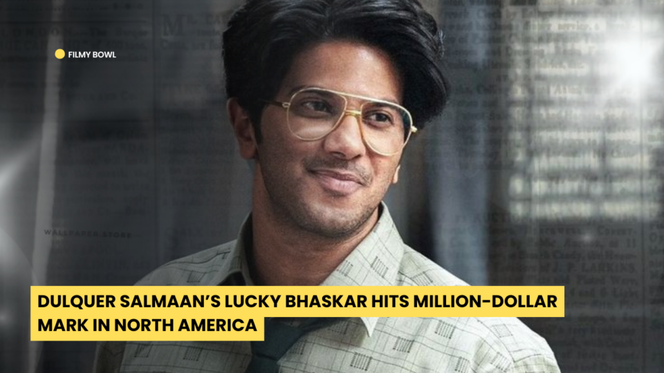 Dulquer Salmaan’s Lucky Bhaskar Hits Million-Dollar Mark in North America