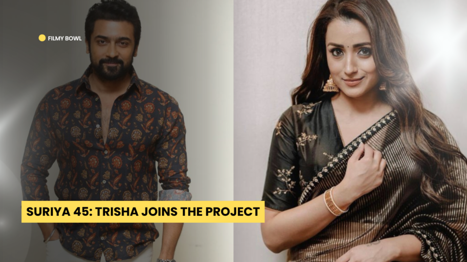 Suriya 45: Trisha Joins the Project