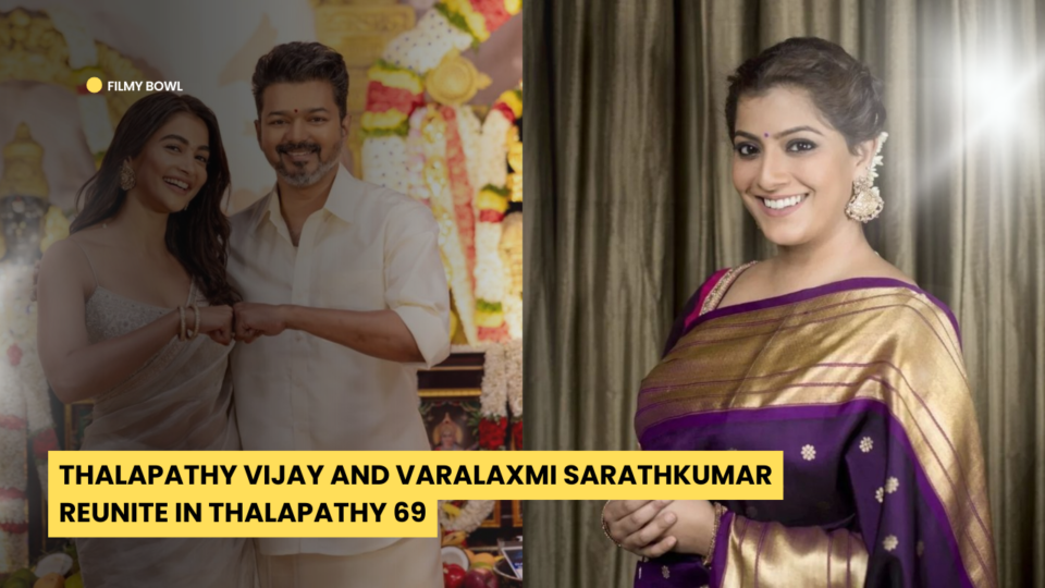 Thalapathy Vijay and Varalaxmi Sarathkumar Reunite in Thalapathy 69