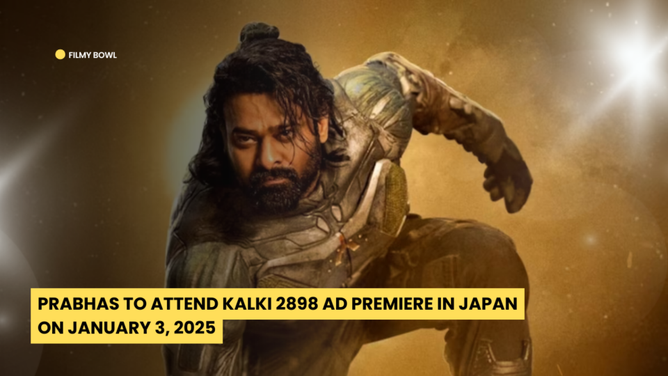 Prabhas to Attend Kalki 2898 AD Premiere in Japan on January 3, 2025