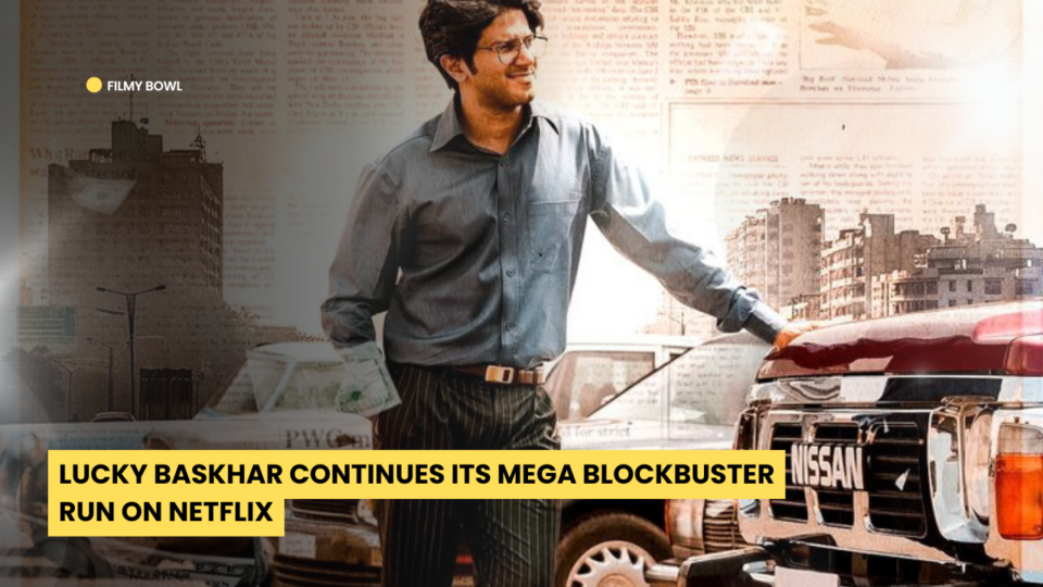 Lucky Baskhar Continues Its MEGA BLOCKBUSTER Run on Netflix