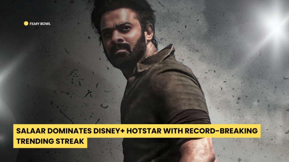 Salaar Dominates Disney+ Hotstar with Record-Breaking Trending Streak