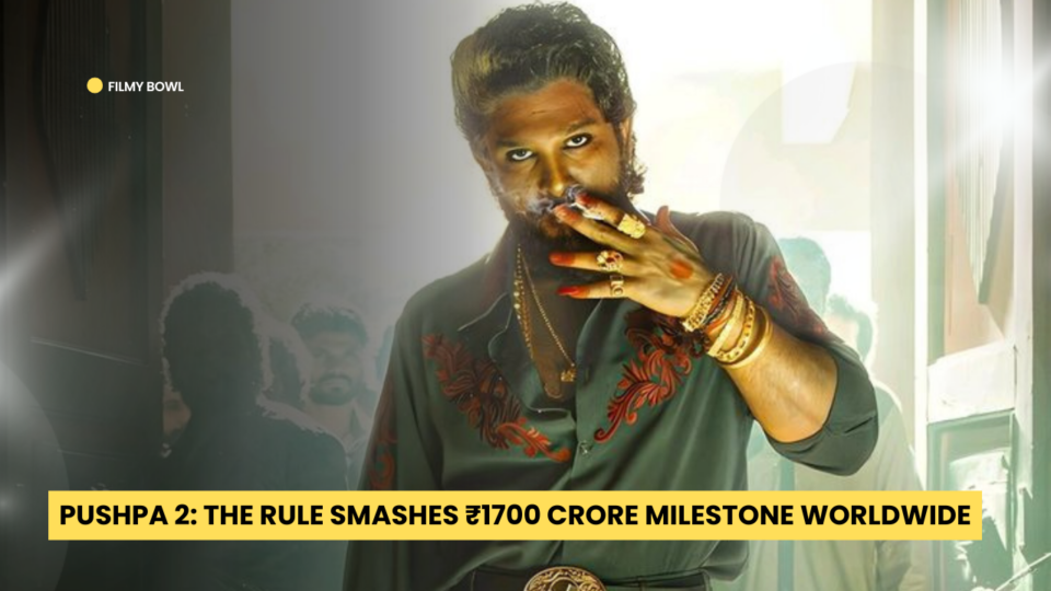 Pushpa 2: The Rule Smashes ₹1700 Crore Milestone Worldwide