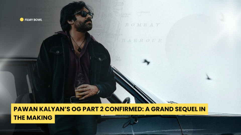 Pawan Kalyan’s OG Part 2 Confirmed: A Grand Sequel in the Making