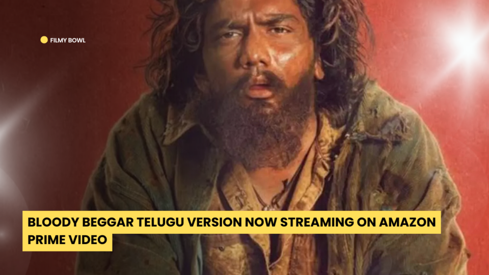 Bloody Beggar Telugu Version Now Streaming on Amazon Prime Video