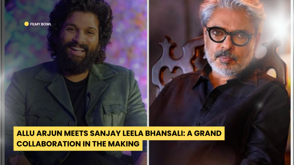 Allu Arjun Meets Sanjay Leela Bhansali: A Grand Collaboration in the Making