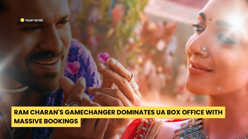 Ram Charan's Game changer Dominates UA Box Office with Massive Bookings