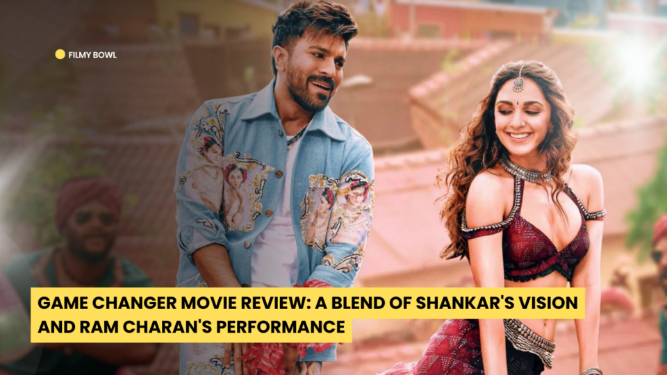 Game Changer Movie Review: A Blend of Shankar's Vision and Ram Charan's Performance