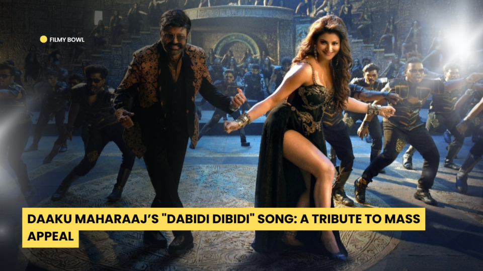 Daaku Maharaaj’s "Dabidi Dibidi" Song: A Tribute to Mass Appeal