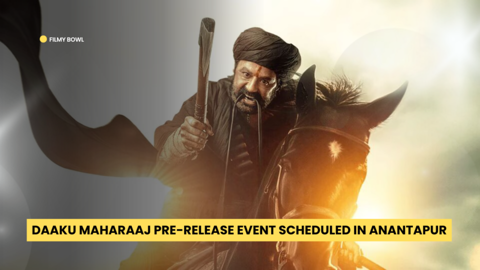 Daaku Maharaaj Pre-Release Event Scheduled in Anantapur