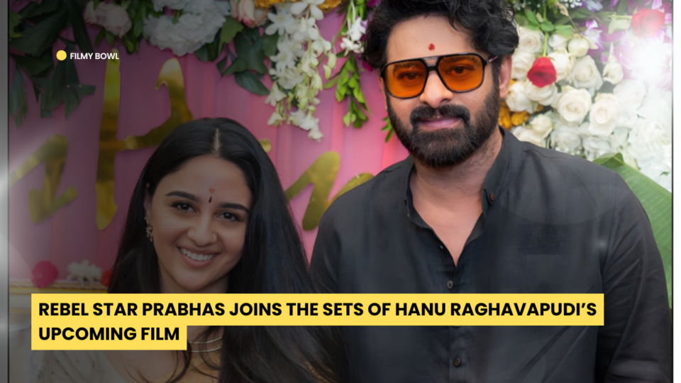 Rebel Star Prabhas Joins the Sets of Hanu Raghavapudi’s Upcoming Film