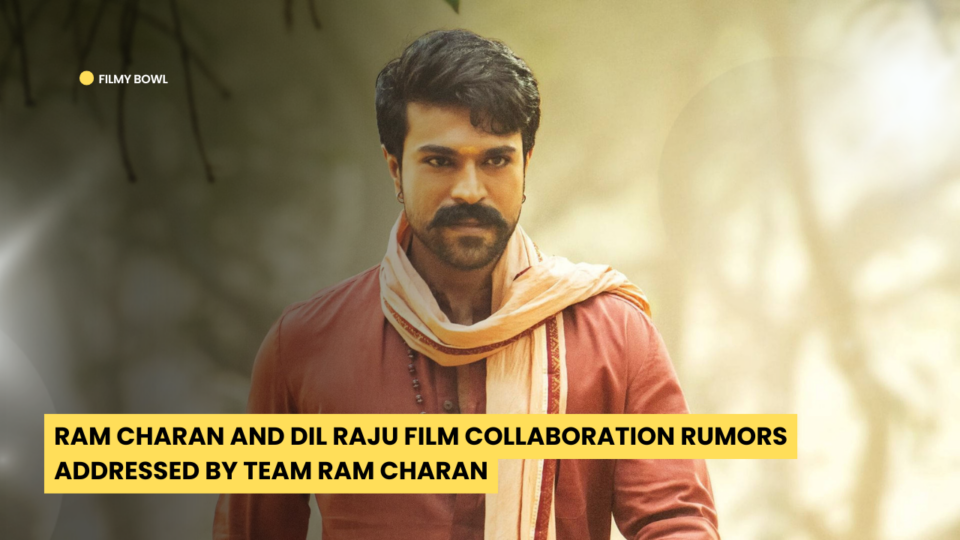 Ram Charan and Dil Raju Film Collaboration Rumors Addressed by Team Ram Charan